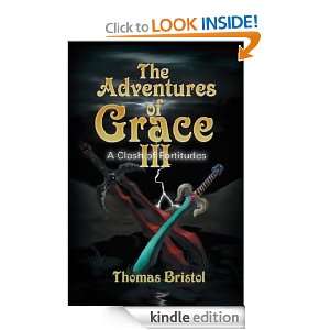 The Adventures of Grace A Clash of Fortitudes Thomas Bristol  