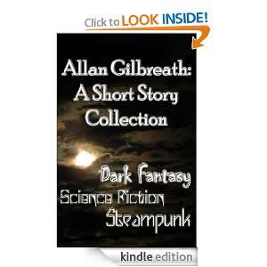 Allan Gilbreath A Short Story Collection Allan Gilbreath  