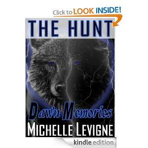 The Hunt Book 1 Dawn Memories Michelle Levigne  Kindle 