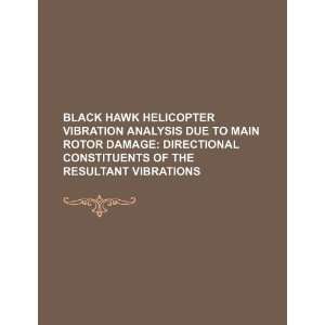  Black Hawk helicopter vibration analysis due to main rotor 