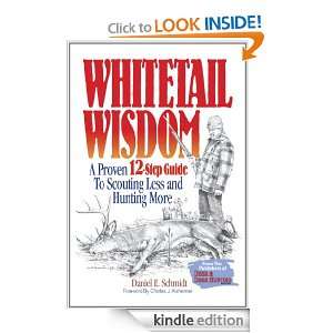 Whitetail Wisdom A Proven 12 Step Guide to Scouting Less and Hunting 