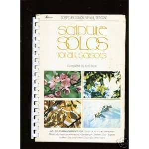 Scripture Solos for All Seasons Ken Bible Books