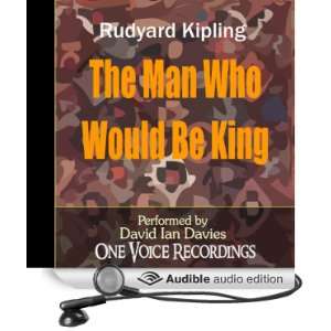  The Man Who Would Be King (Audible Audio Edition) Rudyard 