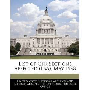  List of CFR Sections Affected (LSA), May 1998 