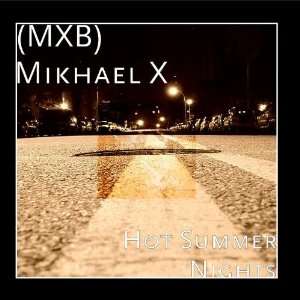  Hot Summer Nights (MXB) Mikhael X Music