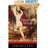 Insatiable Wives Women Who Stray and the Men Who Love Them by David J 