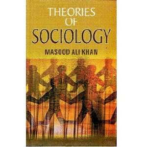  Theories of Sociology (9788189557393) M.A. Khan Books