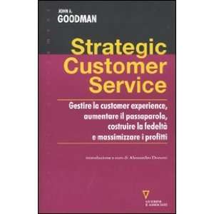    Strategic costomer service (9788862501927) John A. Goodman Books
