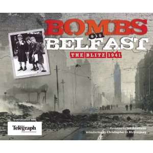   Bombs on Belfast The Blitz, 1941 (9781906578916) Ian Adamson Books