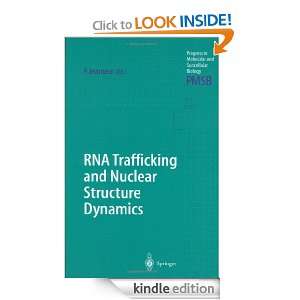 RNA Trafficking and Nuclear Structure Dynamics (Progress in Molecular 