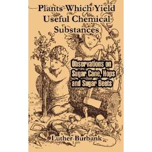  Plants Which Yield Useful Chemical Substances 