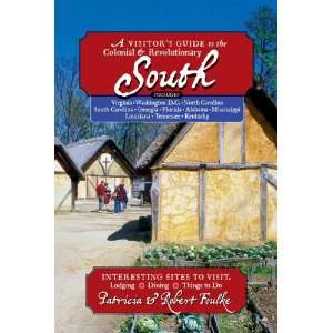 Guide to the Colonial & Revolutionary South Interesting Sites 