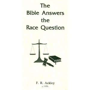 The Bible Answers the Race Question F.R. Ackley Books