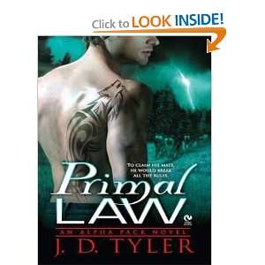Primal Law An Alpha Pack Novel J. D. Tyler, Kirsten Potter 