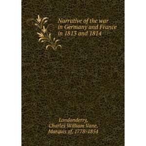  Narrative of the war in Germany and France in 1813 and 1814 