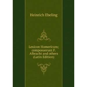   Albracht and others (Latin Edition) Heinrich Ebeling Books