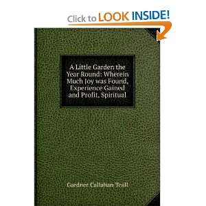   Experience Gained and Profit, Spiritual Gardner Callahan Teall Books