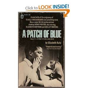  A Patch of Blue (Movie Tie In) . Elizabeth Kata Books