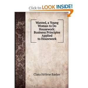   Do Housework Business Principles Applied to Housework Clara HÃ©lÃ