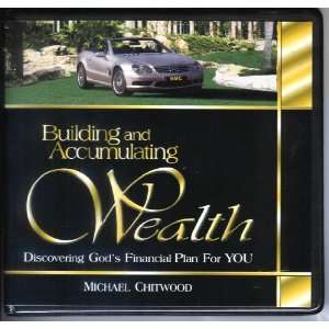 Building and Accumulating Wealth Discovering Gods Financial Plan for 