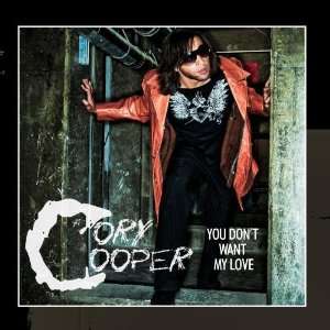  You Dont Want My Love Cory Cooper Music