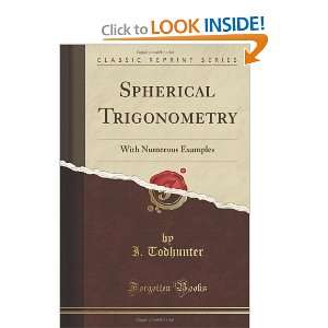  Spherical Trigonometry With Numerous Examples (Classic 