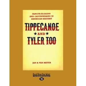 Tippecanoe And Tyler Too Famous Slogans and Catchphrases in American 