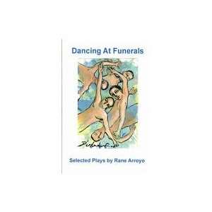  Dancing at Funerals Selected Plays (9780981274447) Rane 