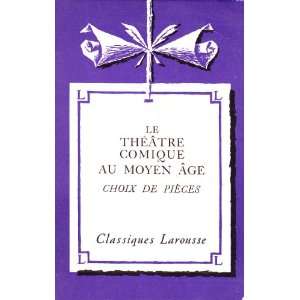  Le Theatre Comique Au Moyen Age Choix De Books