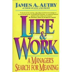  Life & Work A Managers Search for Meaning (9780380725649 