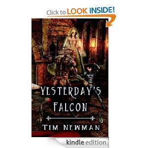 Yesterdays Falcon Tim Newman  Kindle Store