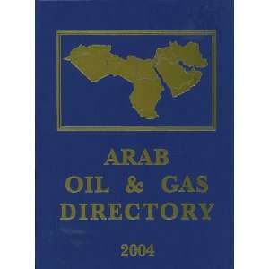  ARAB OIL & GAS DIRECTORY 2004 Arab Petroleum Research 
