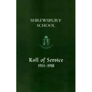  Shrewsbury School, Roll of Service 1914 1918 (Roll of 