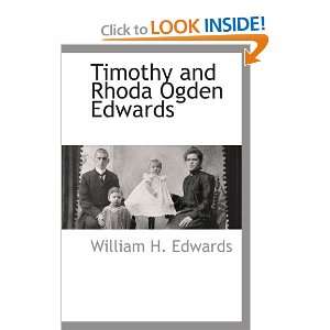  Timothy and Rhoda Ogden Edwards (9781103731220) William H 