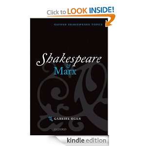Shakespeare and Marx (Oxford Shakespeare Topics) Gabriel Egan  