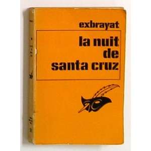  LA NUIT DE SANTA CRUZ (Le Masque, 592) EXBRAYAT Books