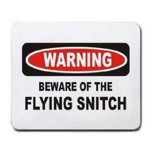  BEWARE OF THE FLYING SNITCH Mousepad