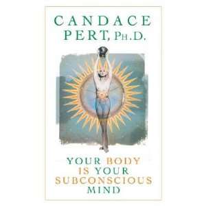  Your Body Is Your Subconscious Mind [YOUR BODY IS YOUR 