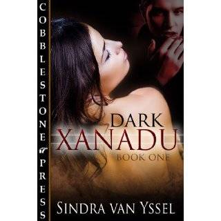Dark Xanadu Book One by Sindra van Yssel (Aug 28, 2011)