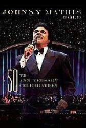 Johnny Mathis Gold A 50th Anniversary Celebration (DVD)   