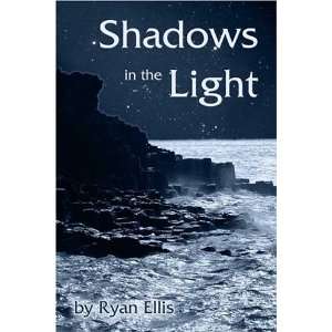  Shadows in the Light (9781413733044) Ryan Ellis Books