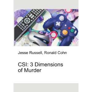  CSI 3 Dimensions of Murder Ronald Cohn Jesse Russell 