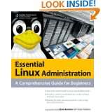 Essential Linux Administration A Comprehensive Guide for Beginners by 