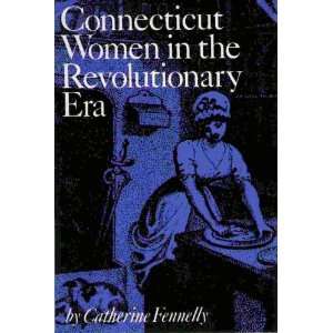 Connecticut women in the Revolutionary era (Connecticut bicentennial 