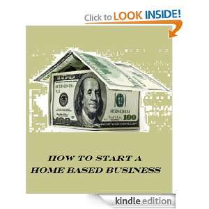 How to start a Home Based Business Tahir Khan  Kindle 
