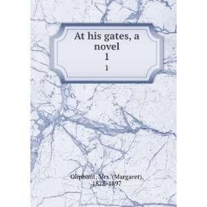  At his gates, a novel. Oliphant Books