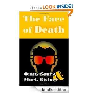 The Face of Death Mark Bishop and Omus Sours  Kindle 