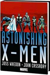 Astonishing X Men by Joss Whedon and John Cassaday Omnibus (Hardcover 