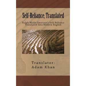 Self Reliance, Translated Ralph Waldo Emersons Self Reliance 