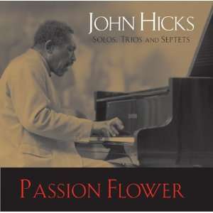  Passion Flower (Slim) John Hicks Music